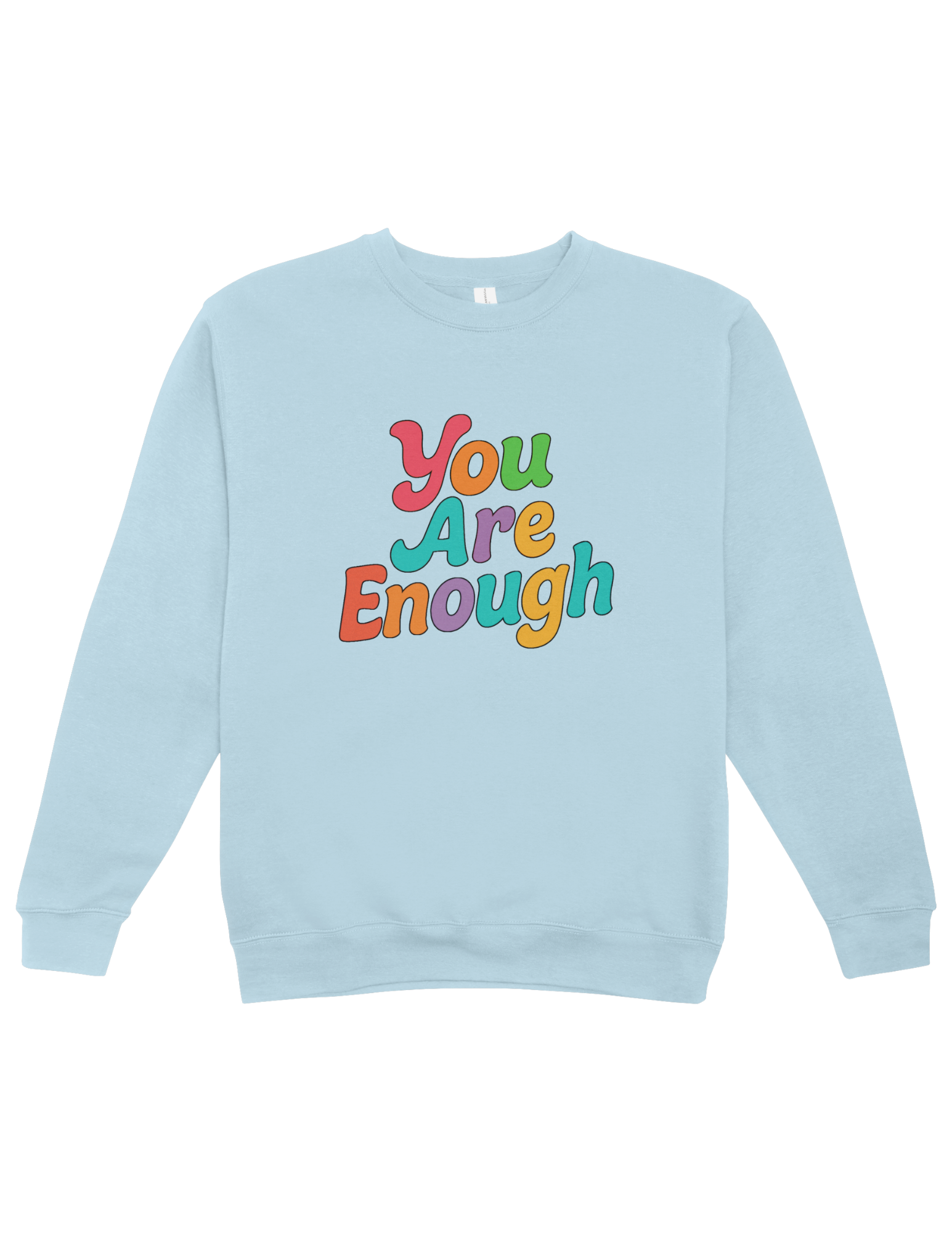 You Are Enough - Sweatshirt