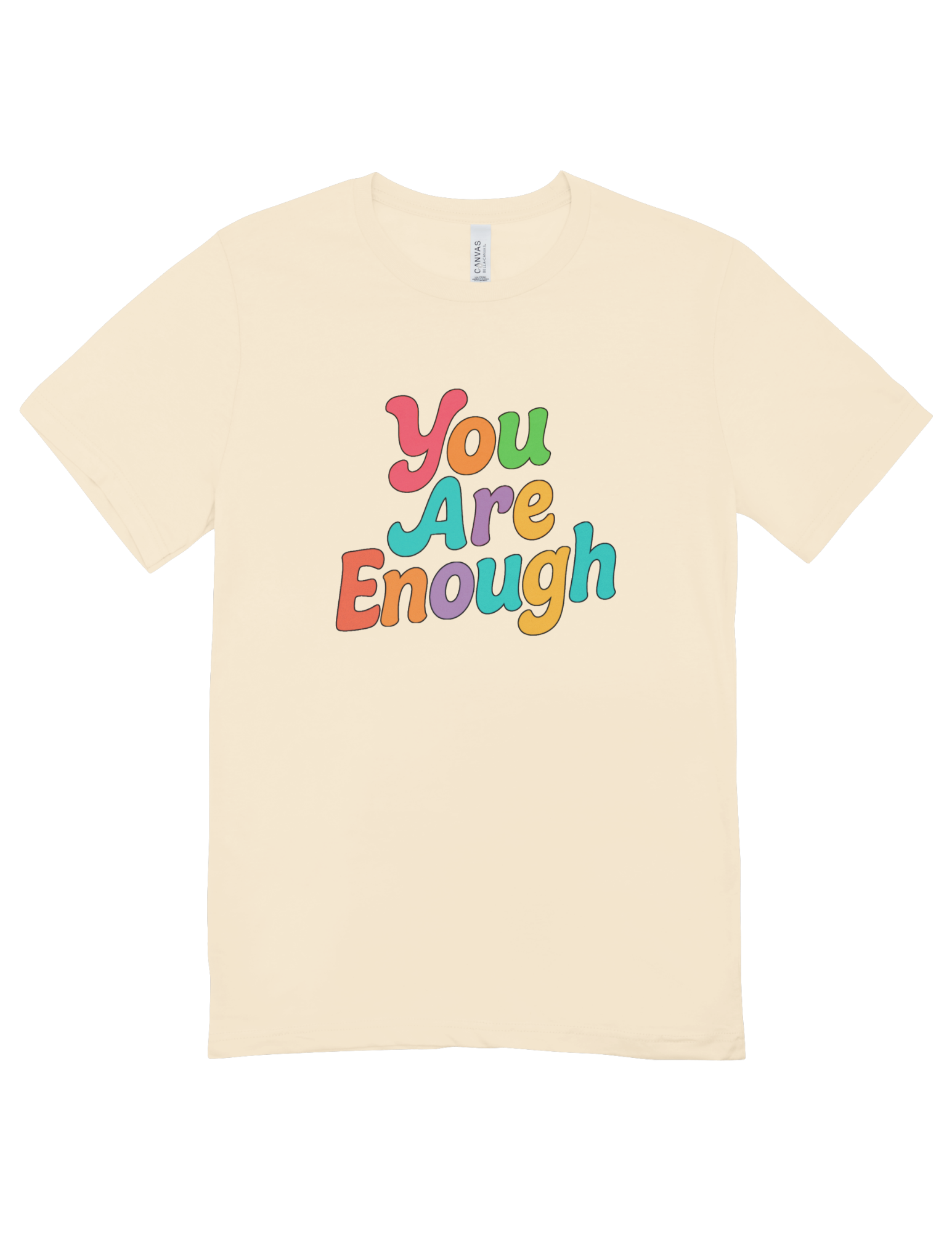 You Are Enough - T-Shirt