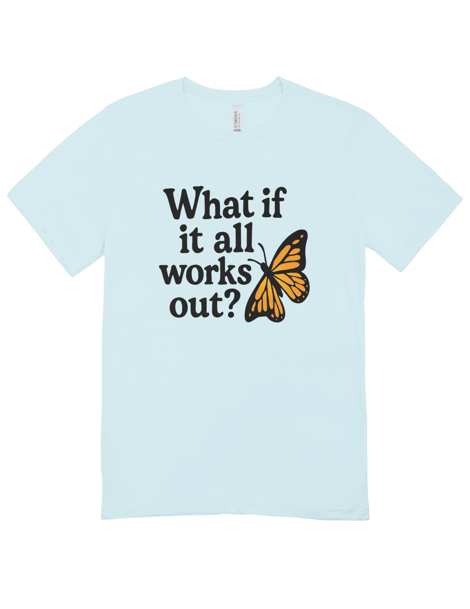 What If It All Works Out? - T-Shirt