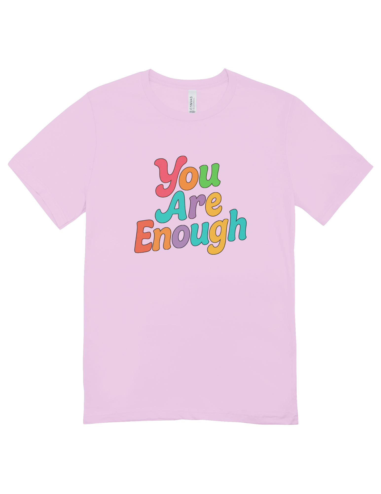 You Are Enough - T-Shirt