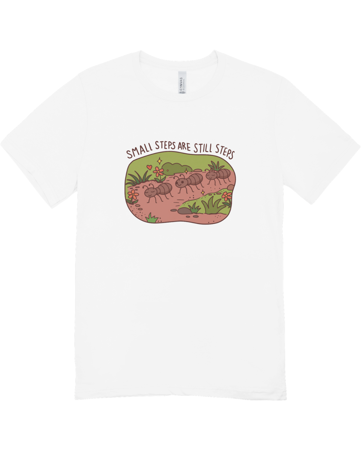 Small Steps Are Still Steps (Ants) - T-Shirt