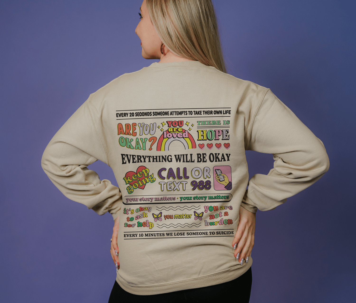 Don't Give Up; Call or Text 988 (includes back & sleeve prints!) - Sweatshirt