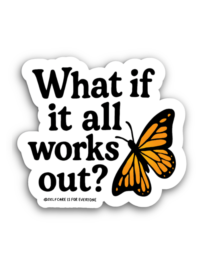 What If It All Works Out? - Sticker