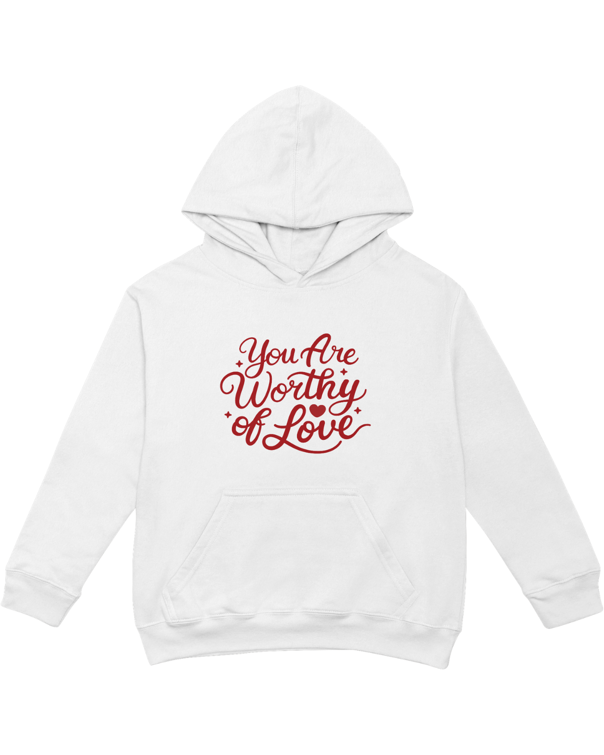 You Are Worthy Of Love - Hoodie