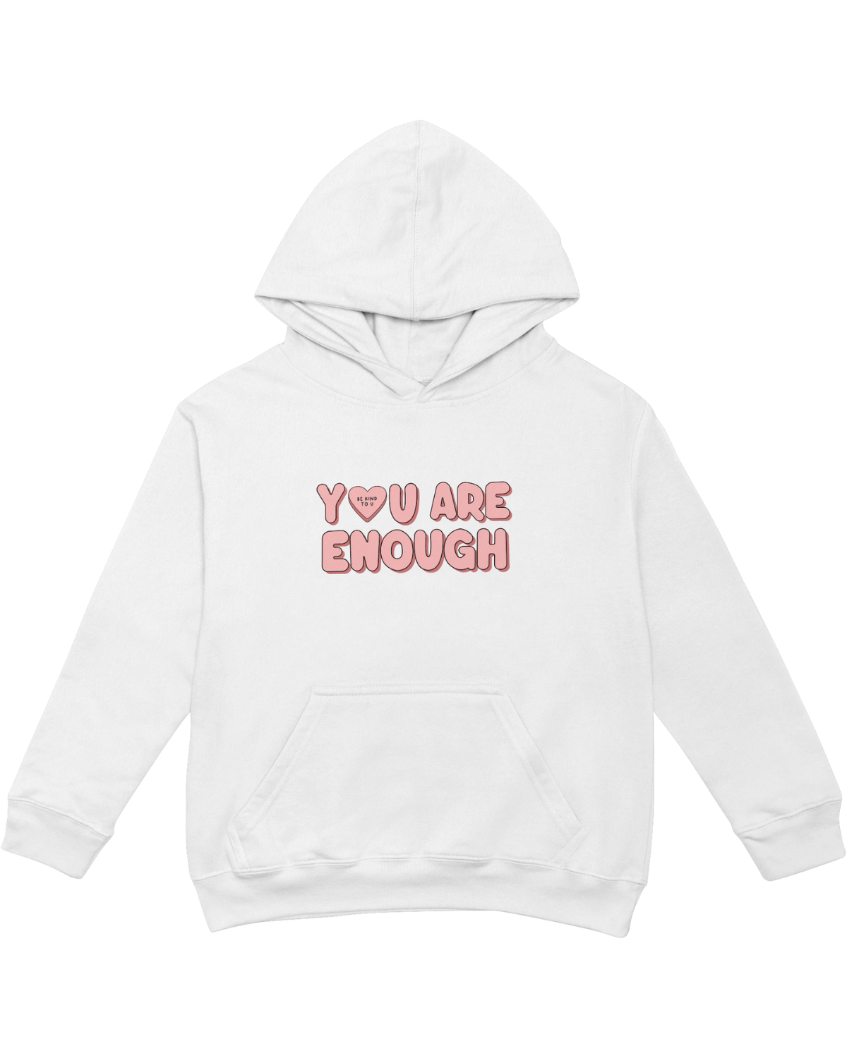 You Are Enough + Candy Hearts (Pink 🩷) - Hoodie