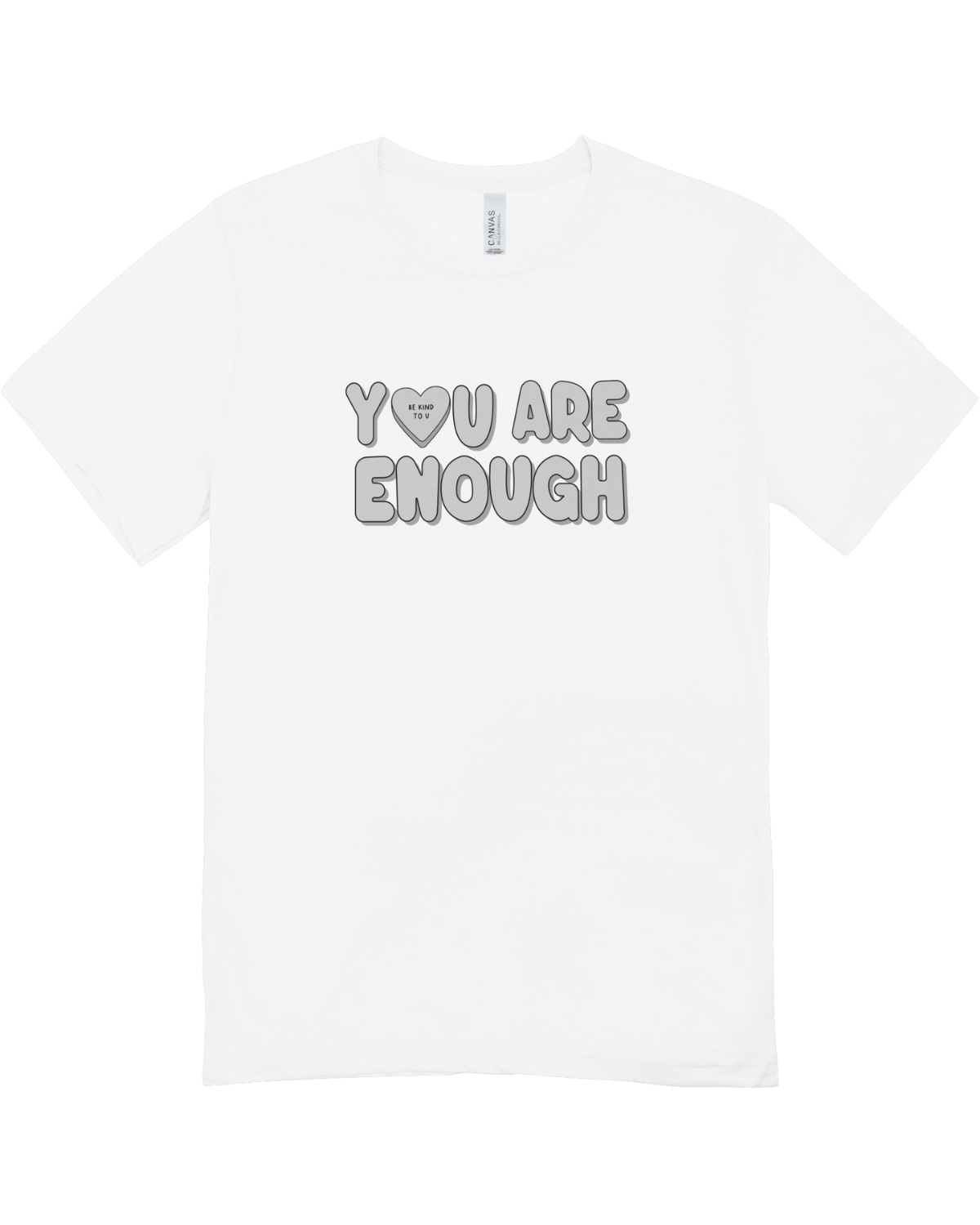 You Are Enough + Candy Hearts (Silver 🩶) - T-Shirt