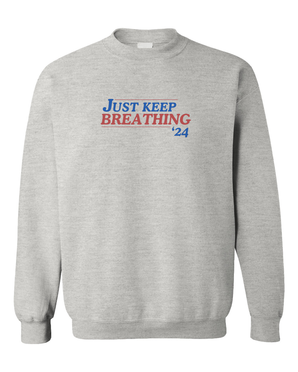 Just Keep Breathing '24 - Sweatshirt