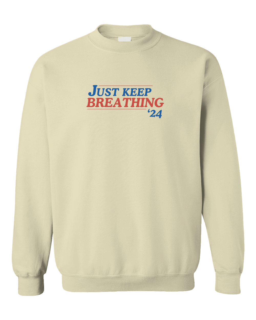 Just Keep Breathing '24 - Sweatshirt