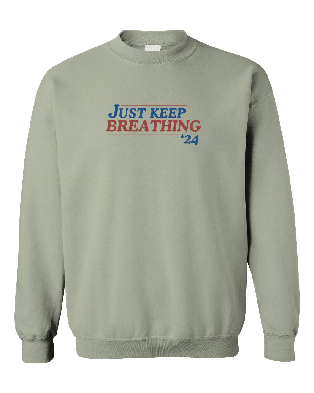 Just Keep Breathing '24 - Sweatshirt