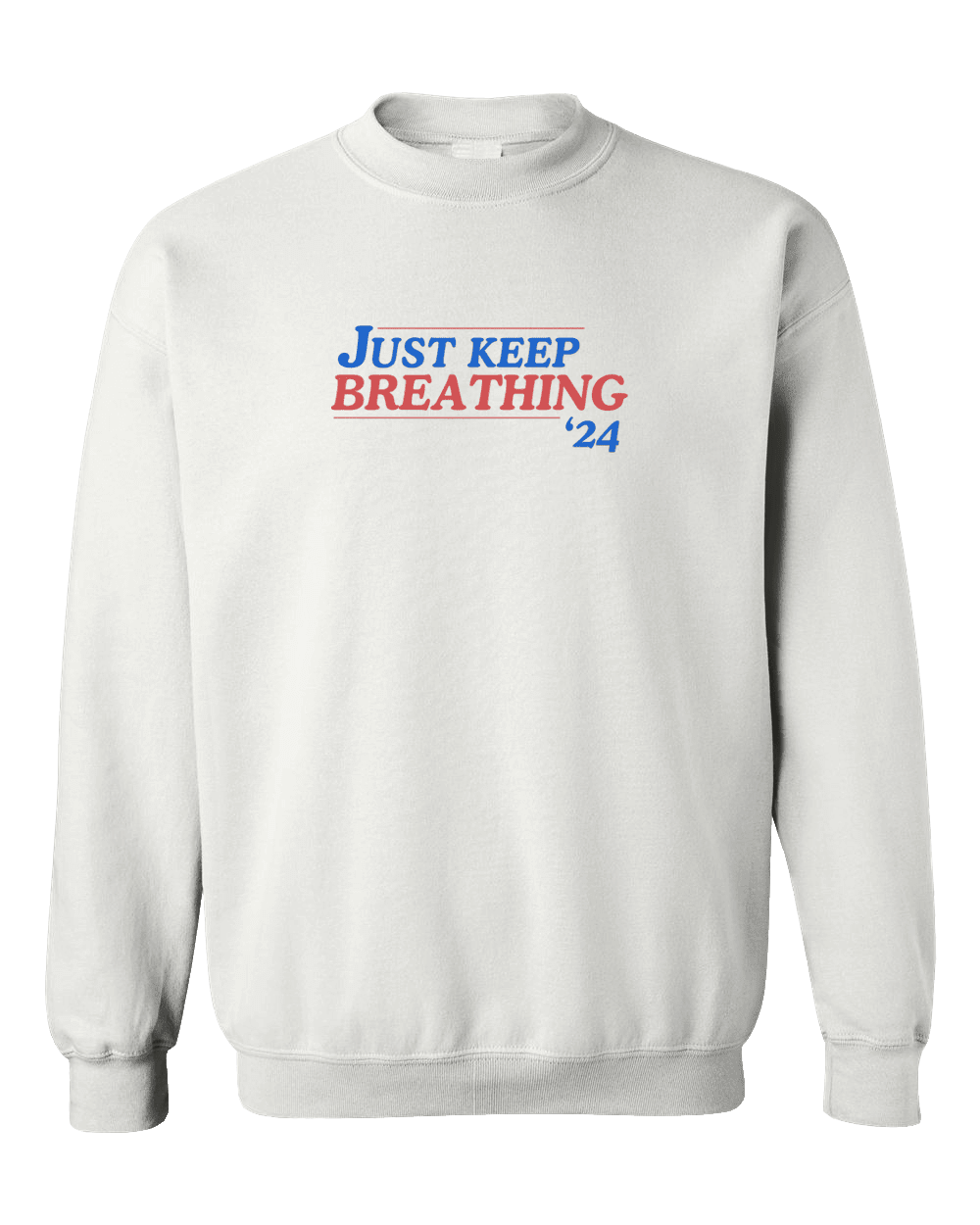 Just Keep Breathing '24 - Sweatshirt