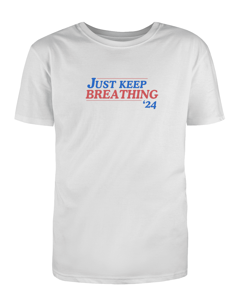 Just Keep Breathing '24 - T-Shirt