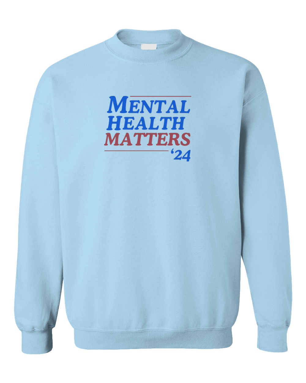 Mental Health Matters '24 - Sweatshirt