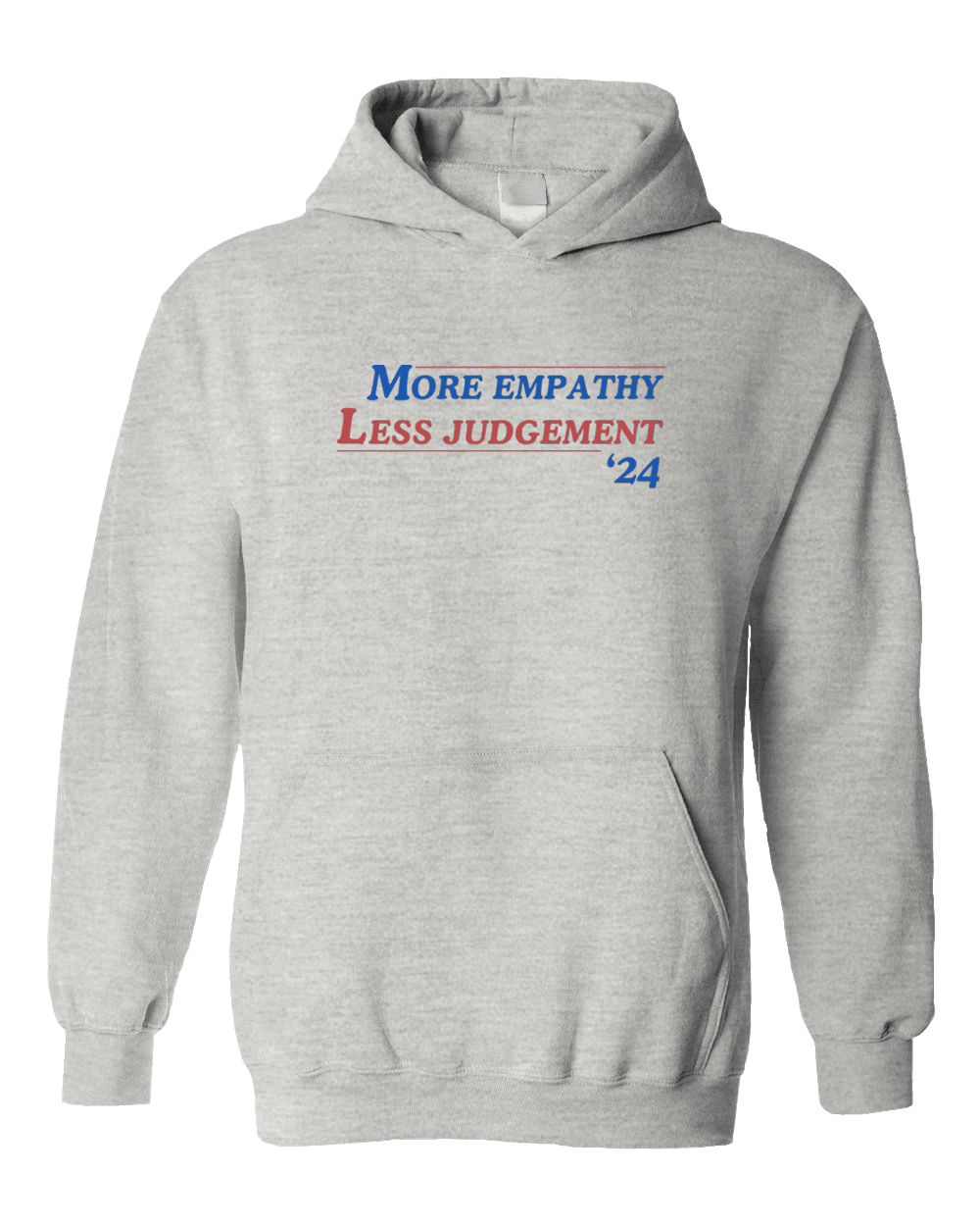 More Empathy Less Judgement '24 - Hoodie