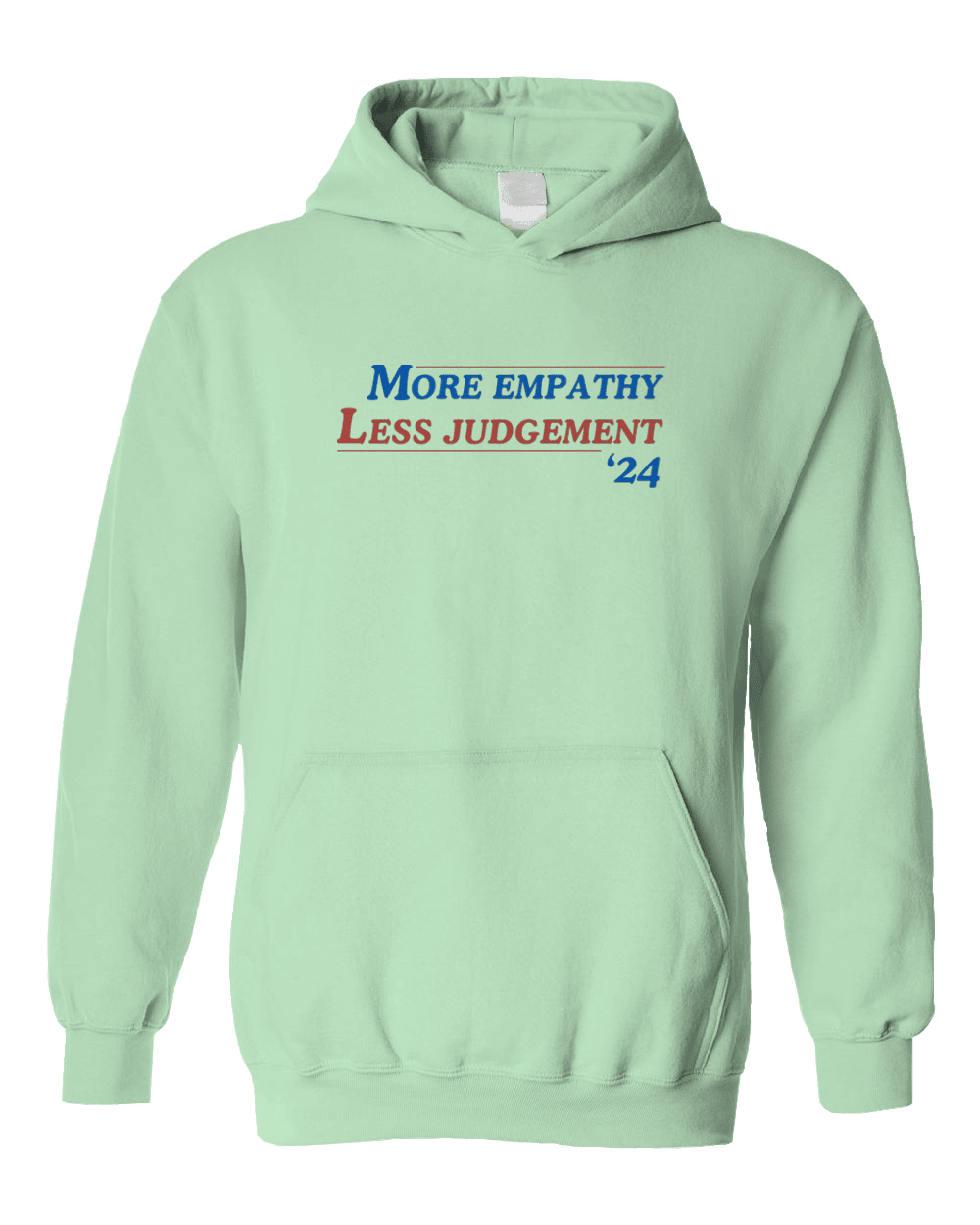 More Empathy Less Judgement '24 - Hoodie