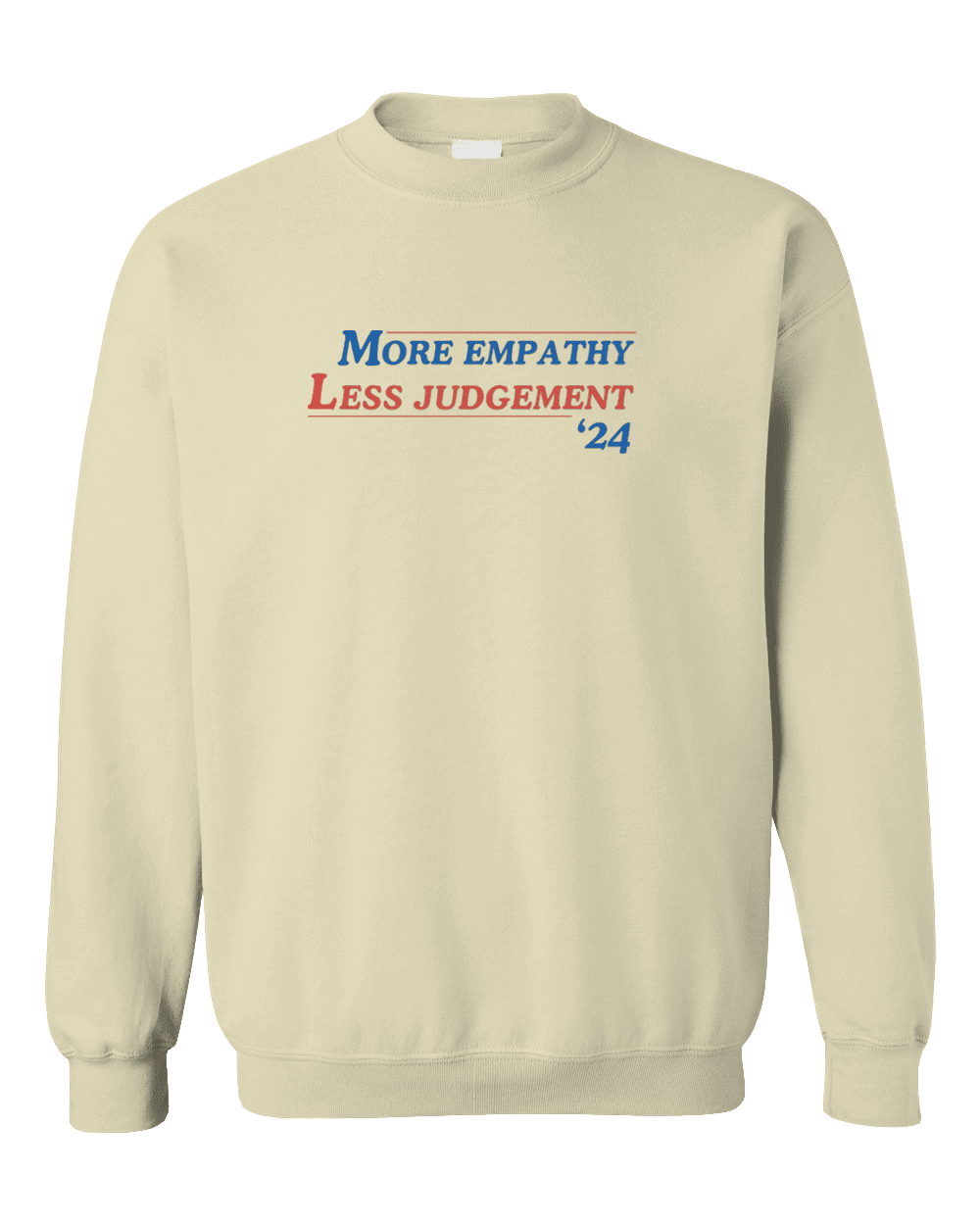 More Empathy Less Judgement '24 - Sweatshirt