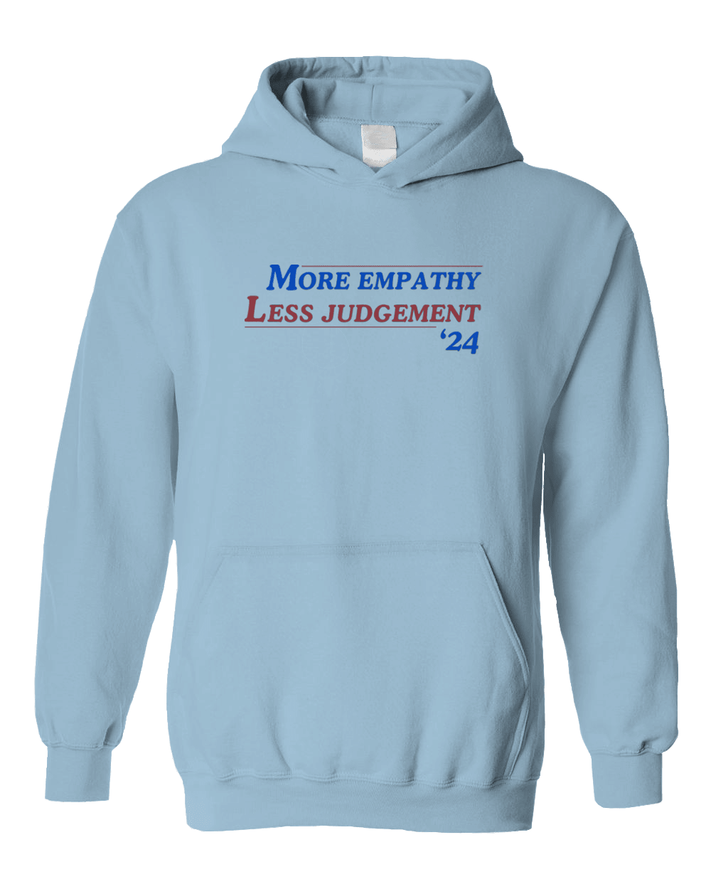 More Empathy Less Judgement '24 - Hoodie