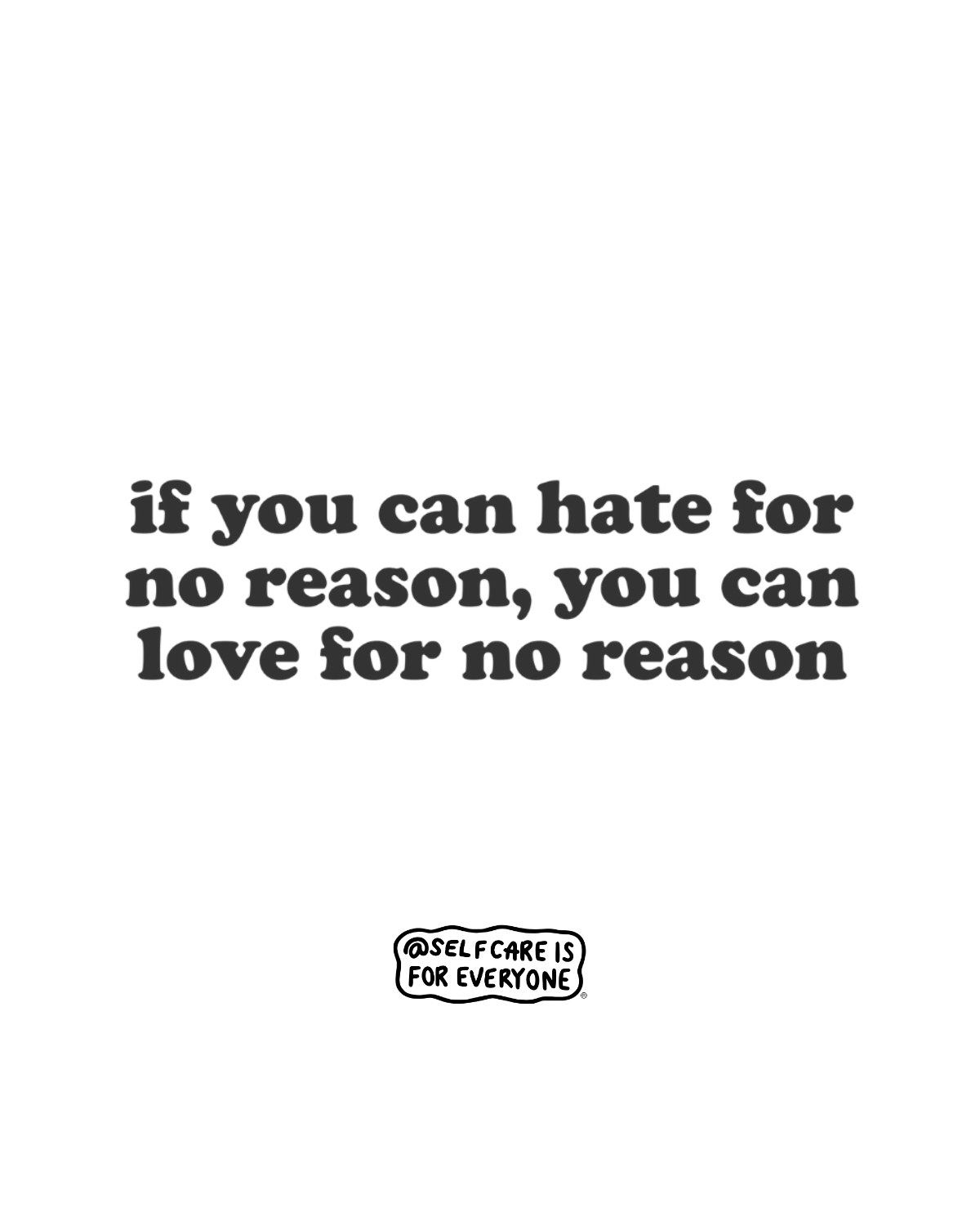 If You Can Hate For No Reason, You Can Love For No Reason - Sweatshirt