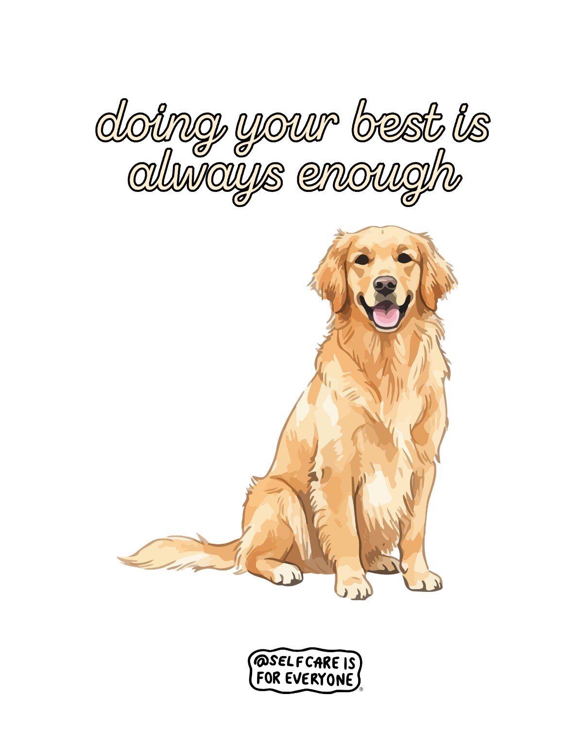 Doing Your Best Is Always Enough (Golden Retriever) - T-Shirt
