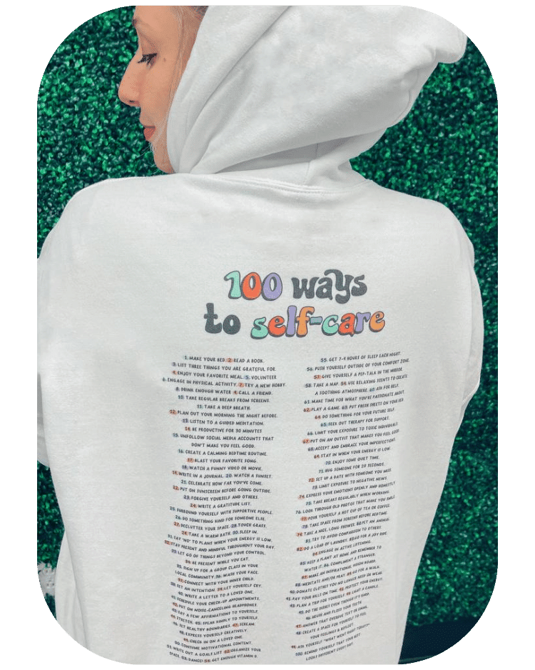 In My Self-Care Era / 100 Ways To Self-Care / Self-Care Isn't Selfish (includes a back-print & sleeve-print!) - Hoodie