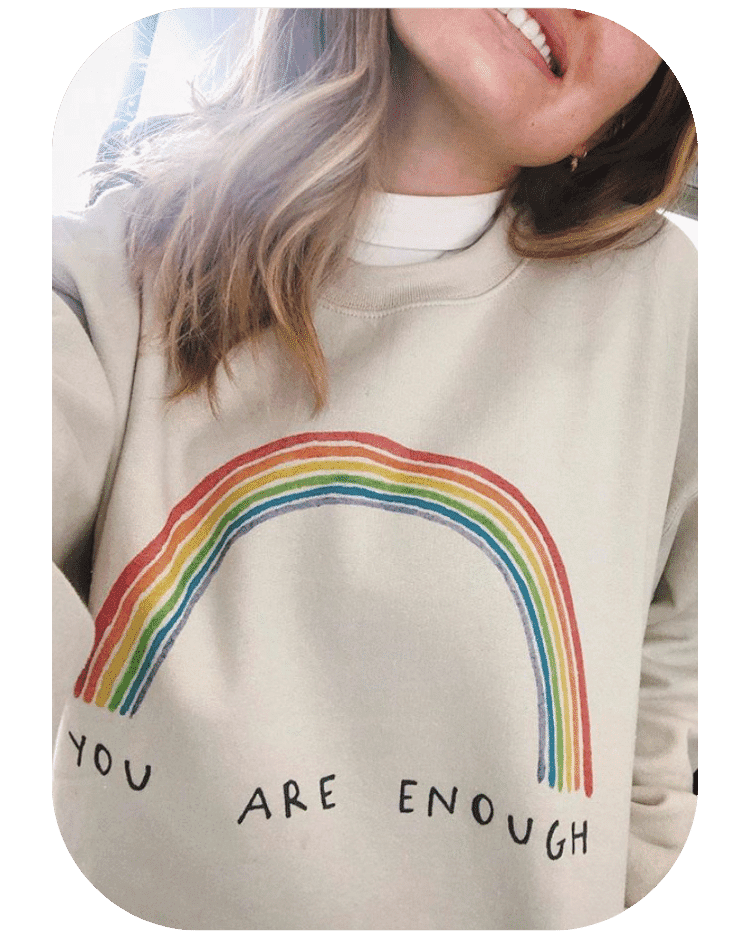 You Are Enough (Rainbow) - Sweatshirt