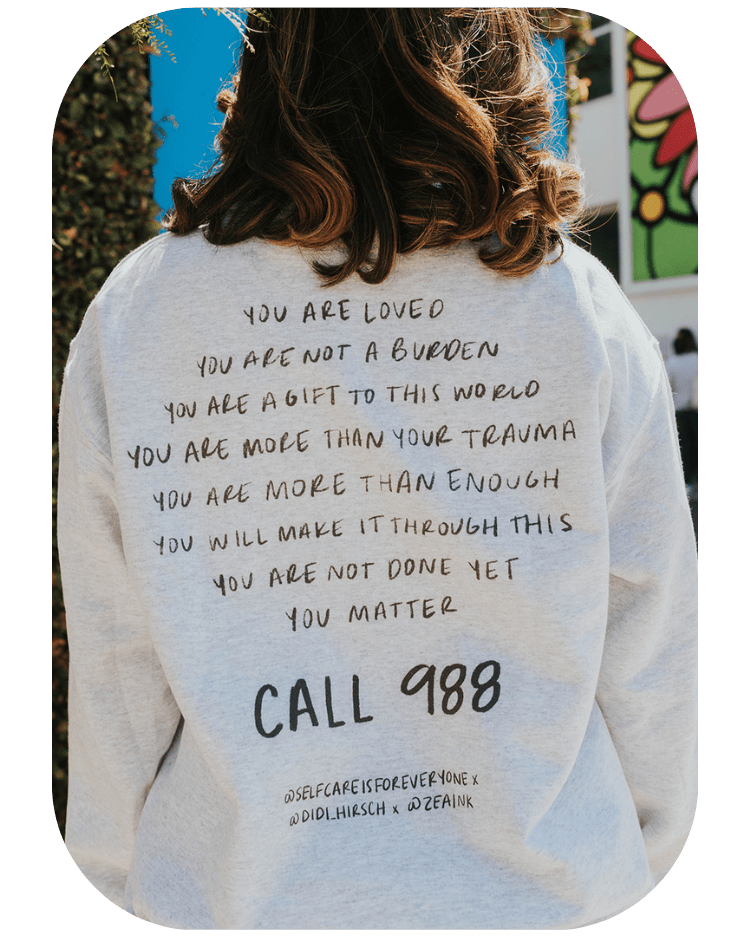 988 / You Are Loved, You Are Not A Burden, You Matter (includes a back-print!) - Sweatshirt