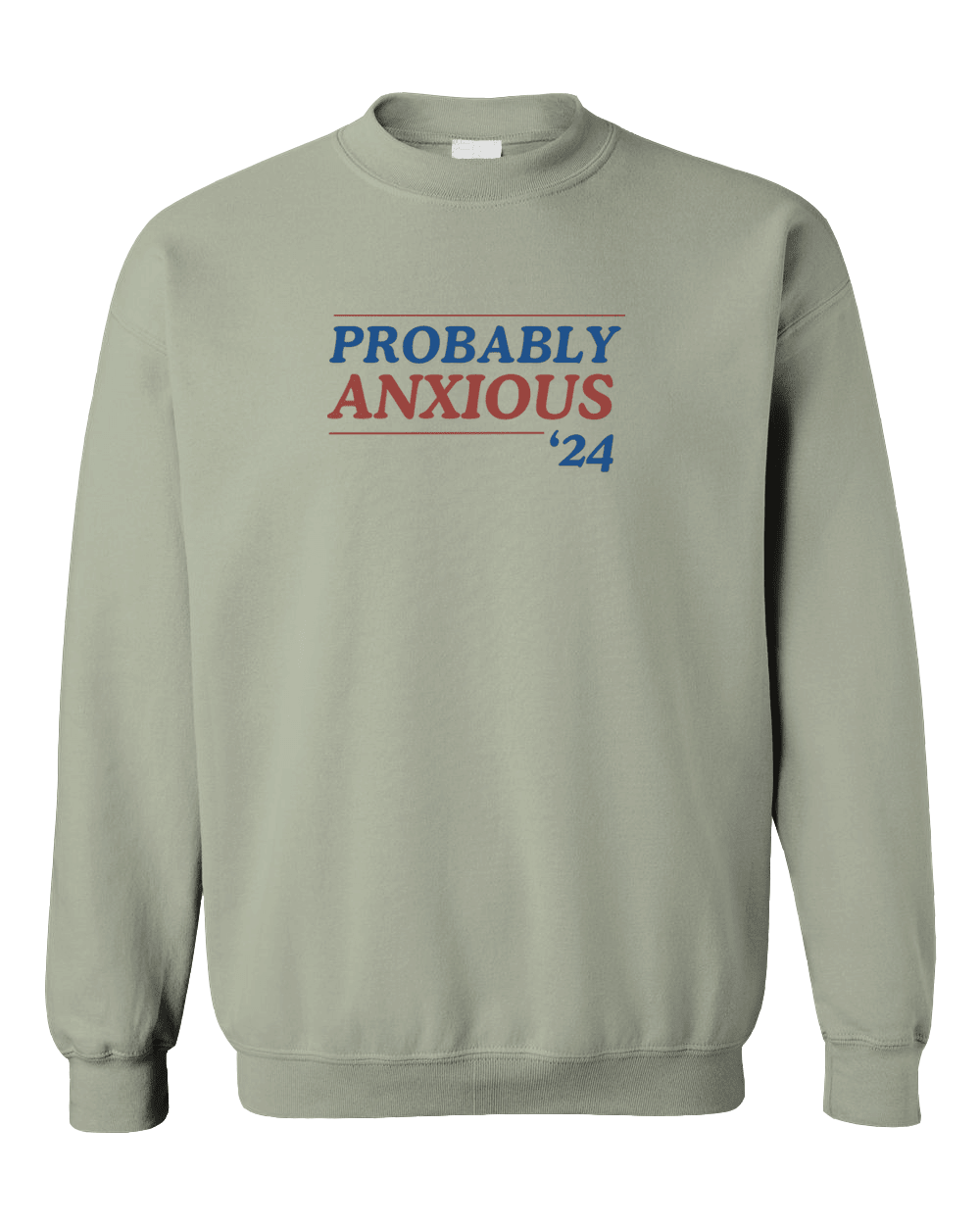 Probably Anxious '24 - Sweatshirt