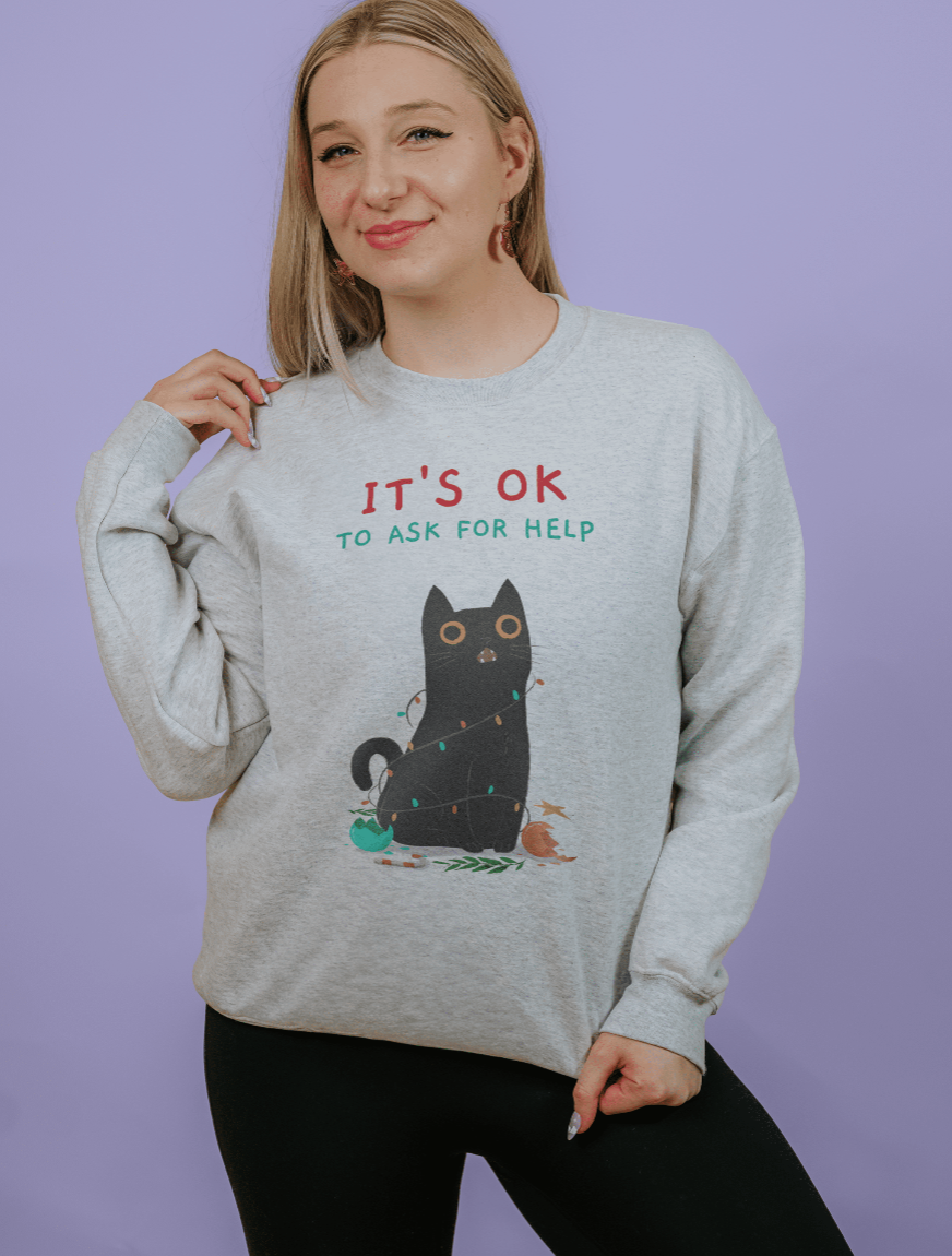 It's OK To Ask For Help (Black Cat) - Sweatshirt