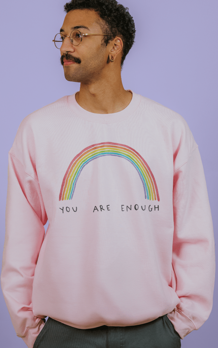 You Are Enough (Rainbow) - Sweatshirt