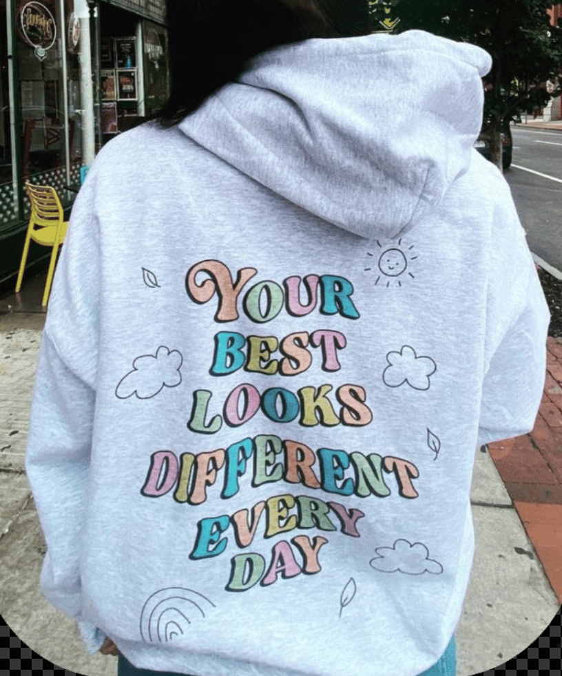 Doing My Best; Your Best Looks Different Every Day - Hoodie