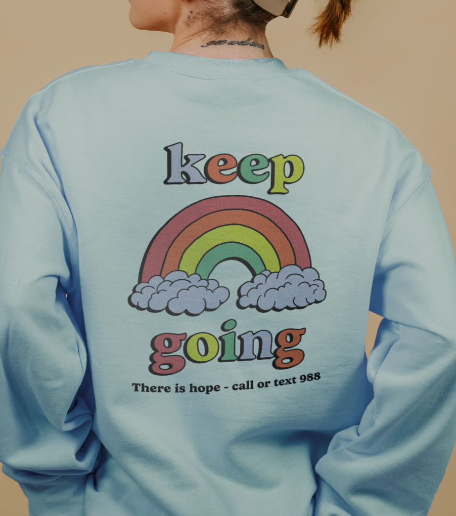 One Day At A Time; Keep Going (Rainbow) - Sweatshirt