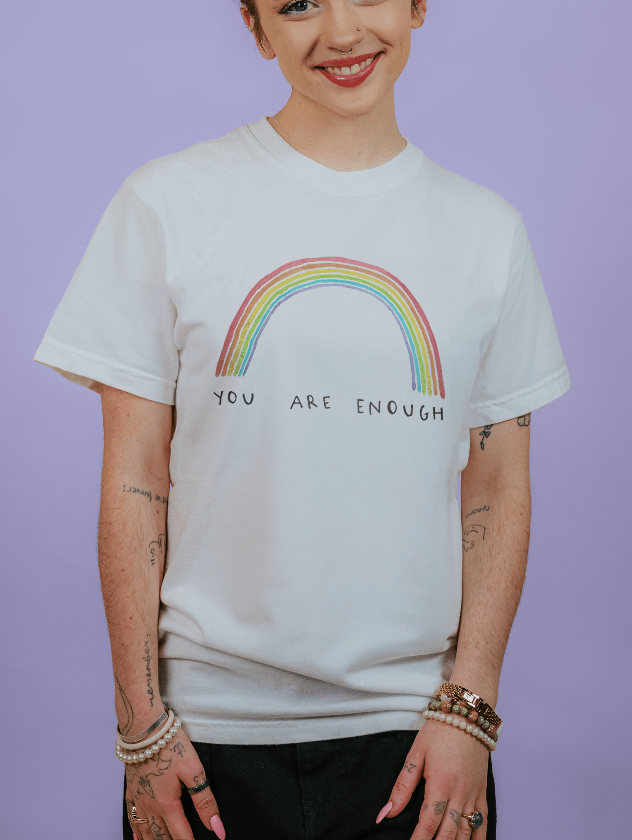 You Are Enough - T-Shirt