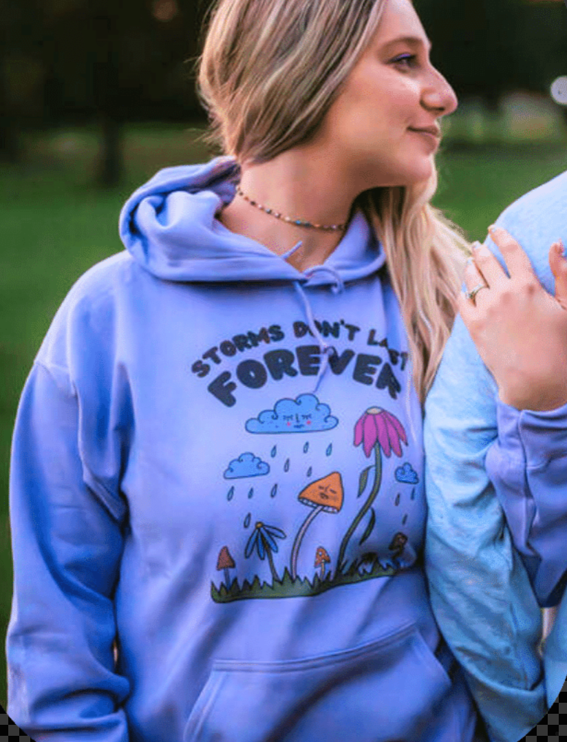 Storms Don't Last Forever (includes a back-print) - Hoodie