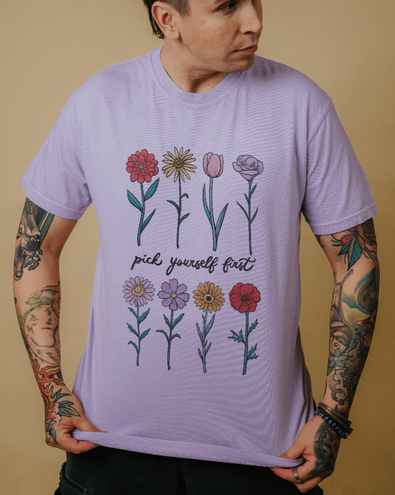 Pick Yourself First (Flowers) - T-Shirt