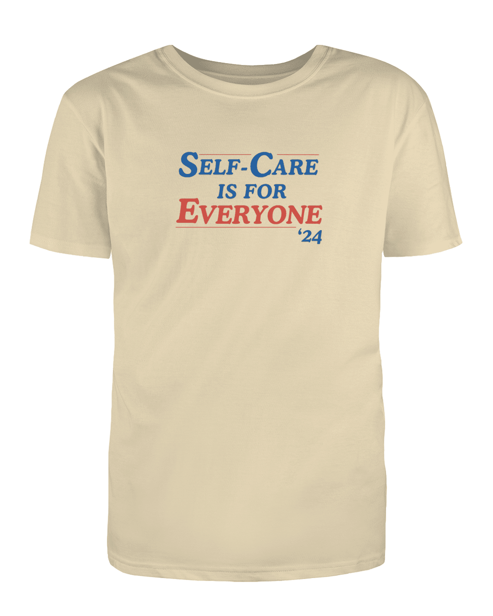 Self-Care Is For Everyone '24 - T-Shirt