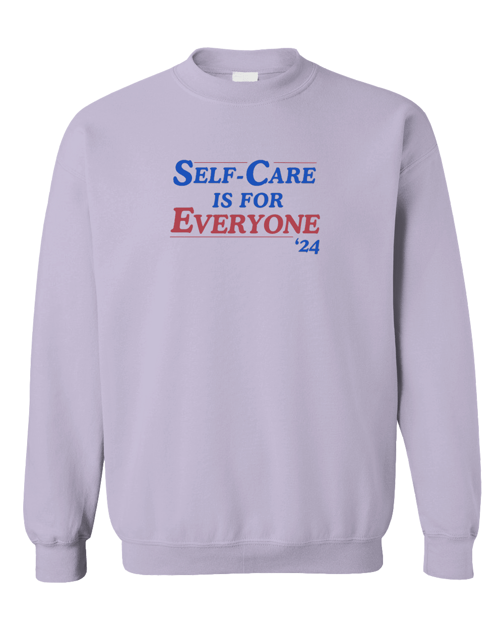 Self-Care Is For Everyone '24 - Sweatshirt