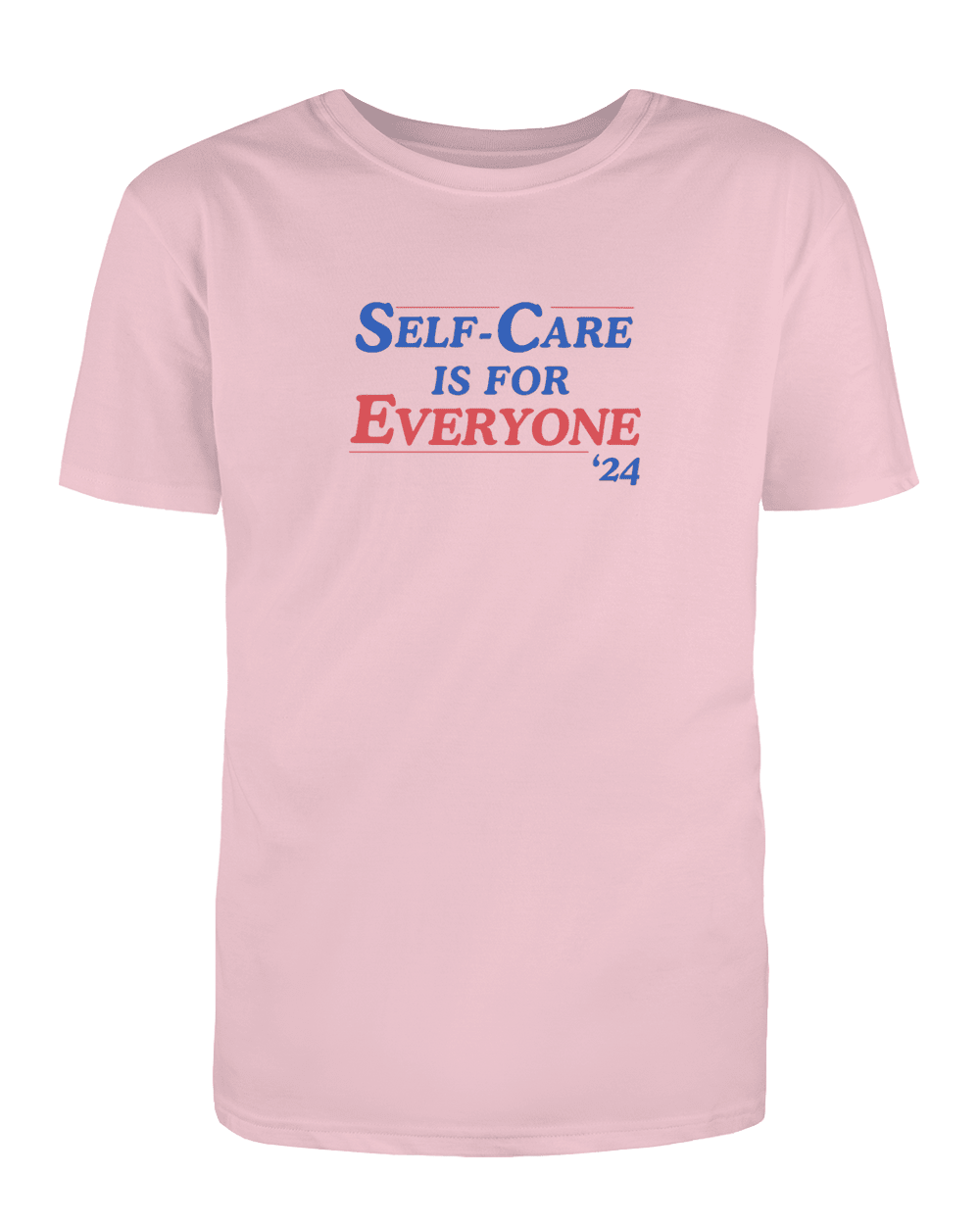 Self-Care Is For Everyone '24 - T-Shirt