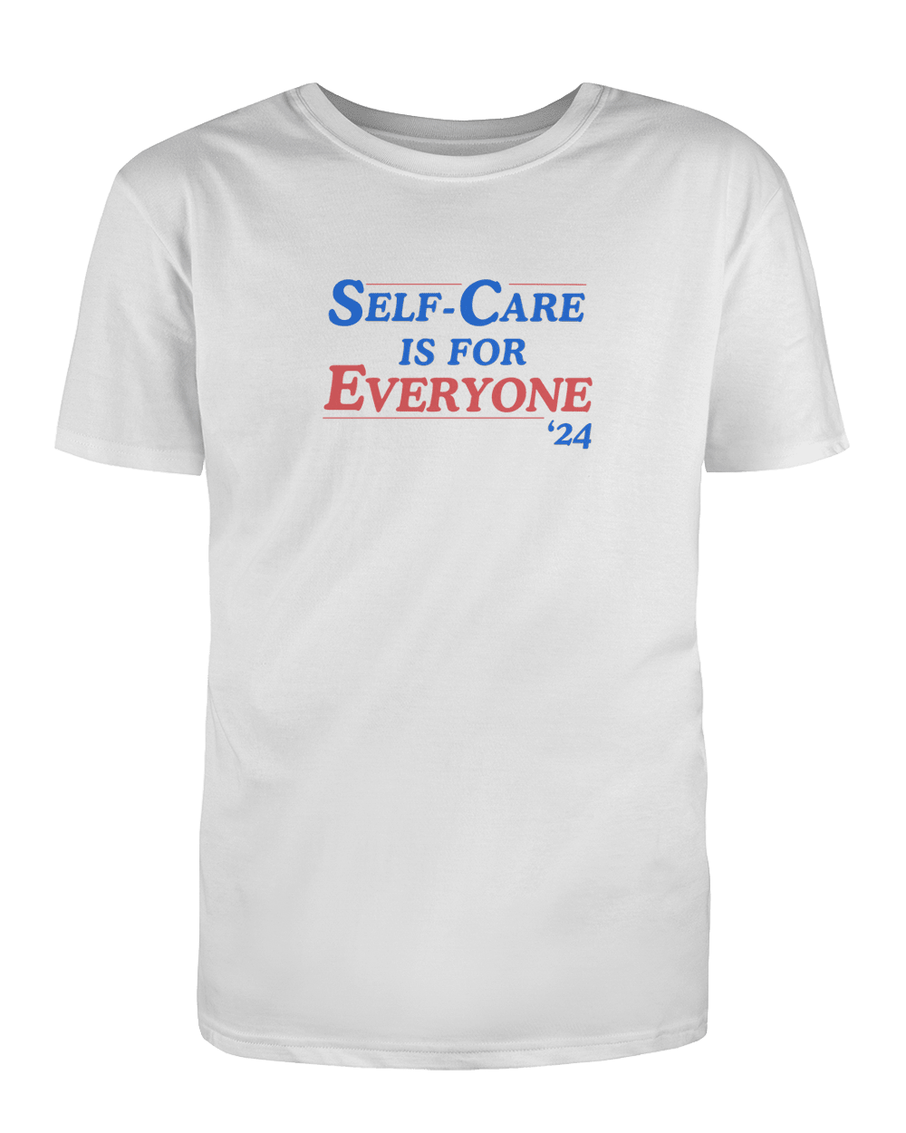 Self-Care Is For Everyone '24 - T-Shirt