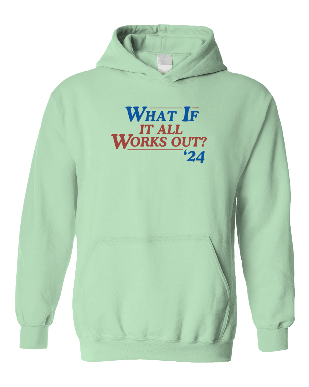 What If It All Works Out? '24 - Hoodie