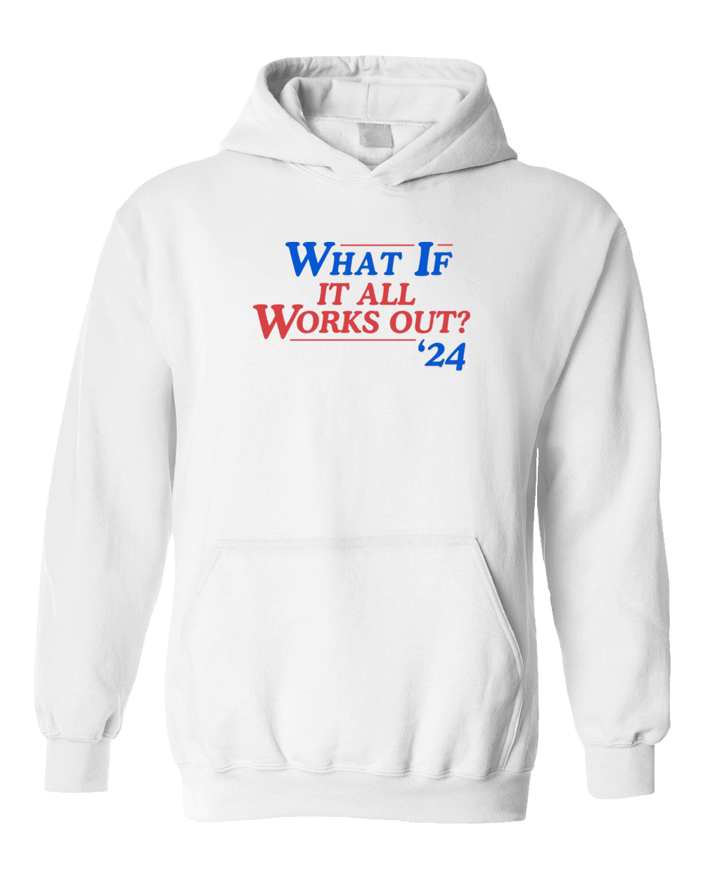 What If It All Works Out? '24 - Hoodie