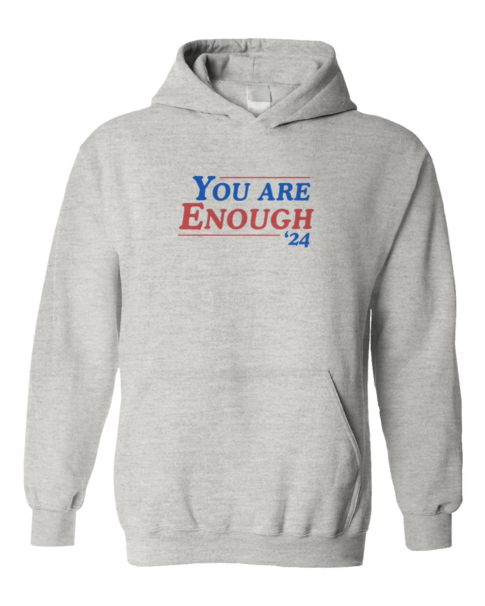 You Are Enough '24 - Hoodie