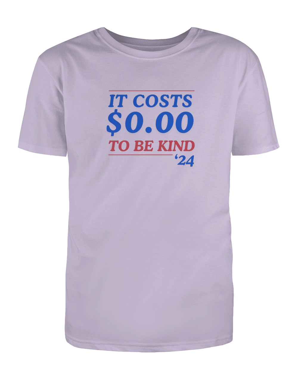 It Costs $0.00 To Be Kind '24 - T-Shirt