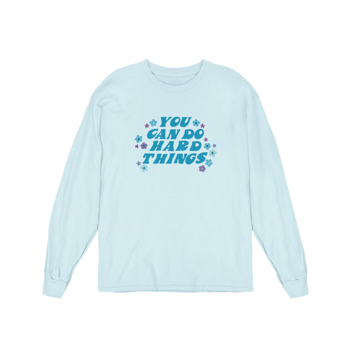 You Can Do Hard Things - Long Sleeve Tee