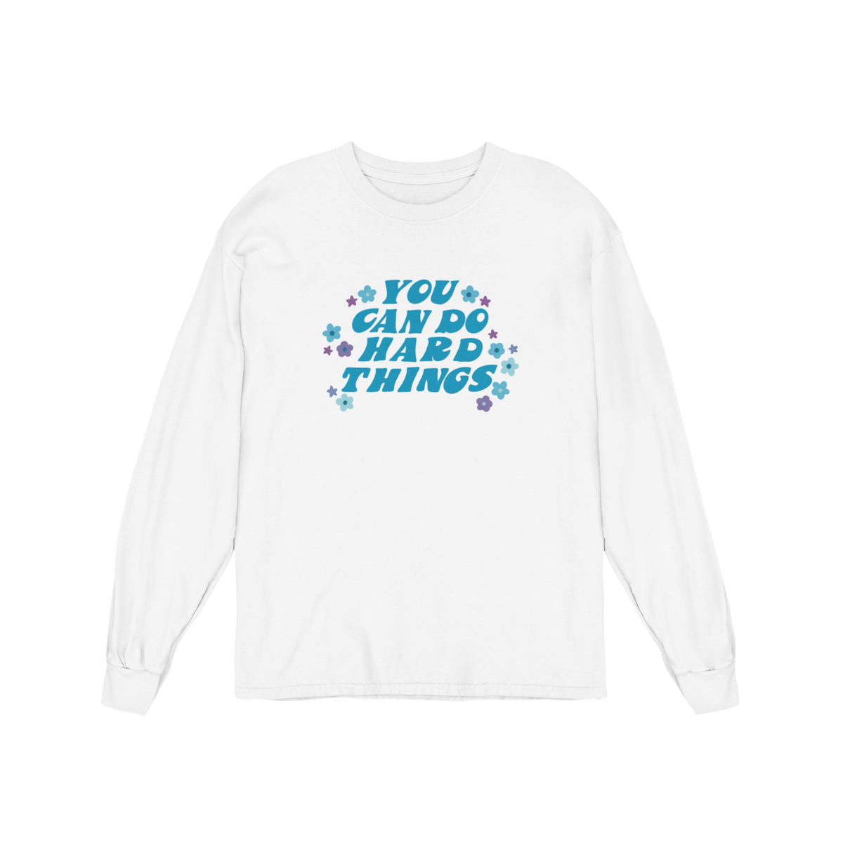 You Can Do Hard Things - Long Sleeve Tee