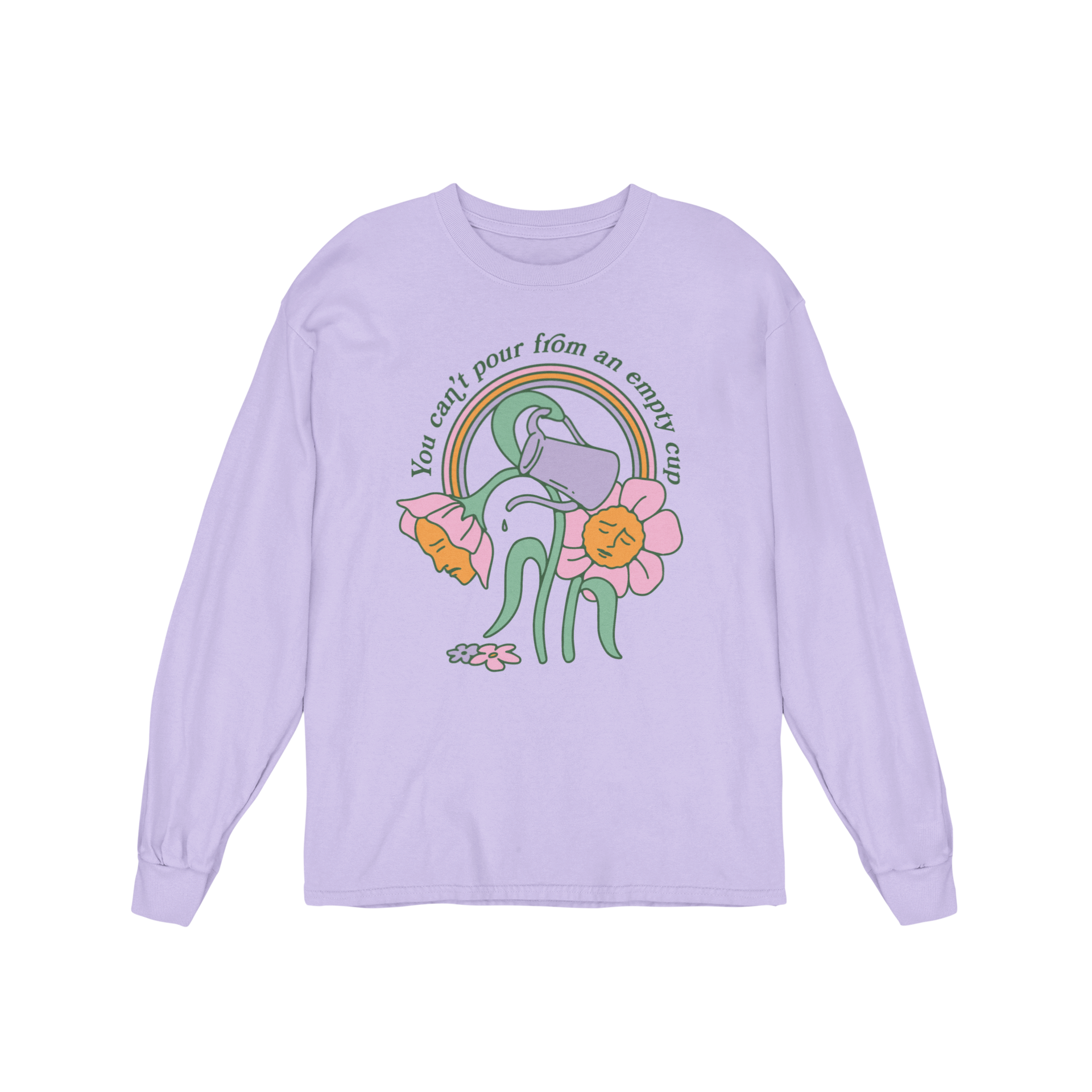 You Can't Pour From An Empty Cup - Long Sleeve Tee
