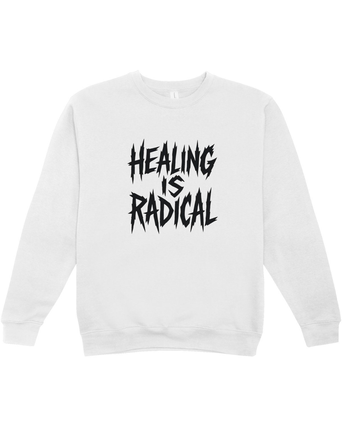 Healing Is Radical - Sweatshirt