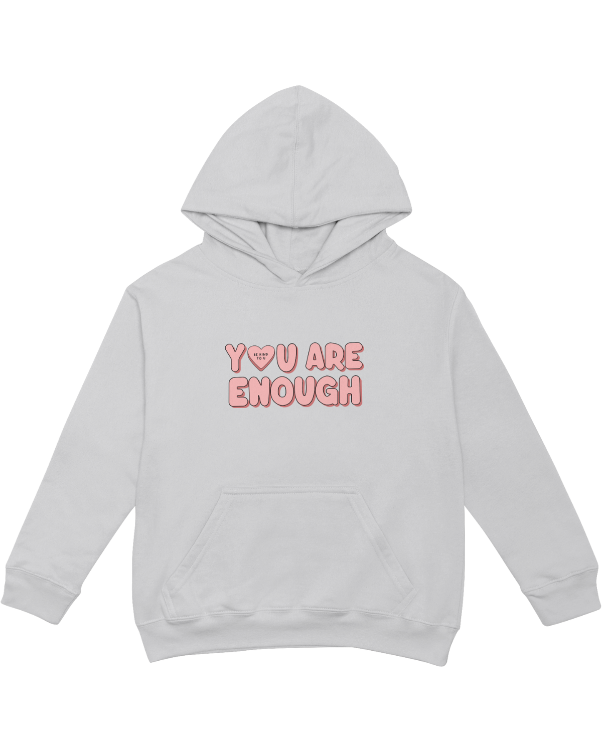 You Are Enough + Candy Hearts (Pink 🩷) - Hoodie