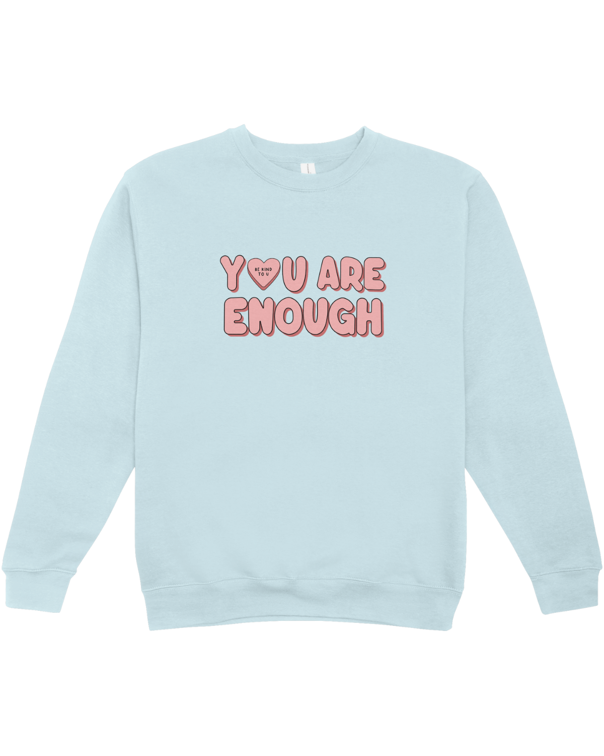 You Are Enough + Candy Hearts (Pink 🩷) - Sweatshirt