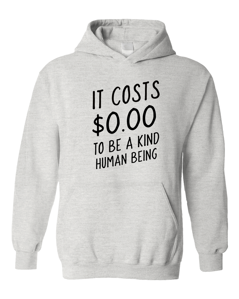 It costs 0.00 to be a nice person hoodie sale