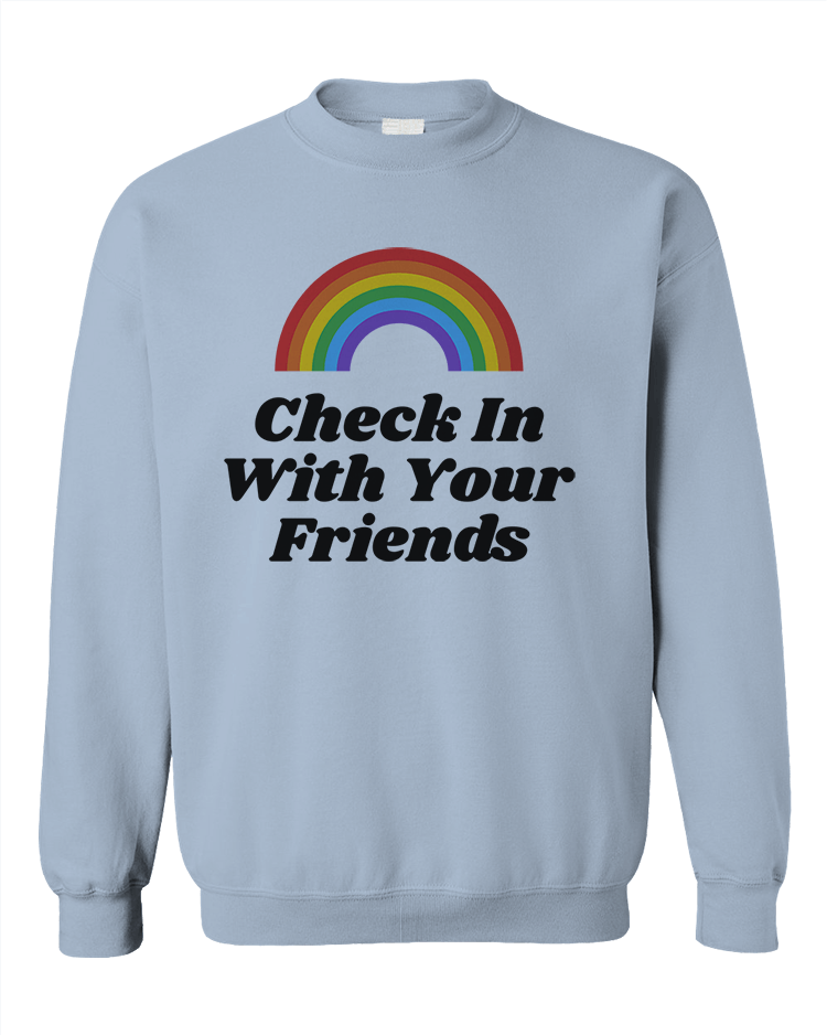 Check In With Your Friends (Rainbow) - Sweatshirt