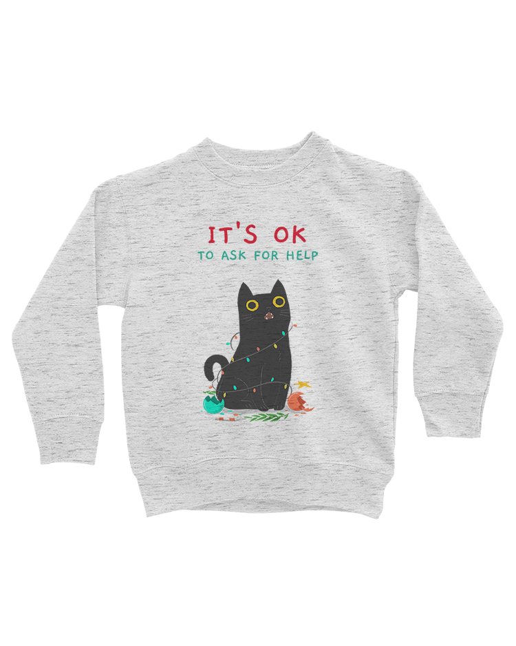 It's OK To Ask For Help - Kids' Sweatshirt